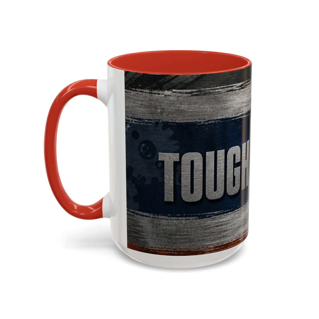Tough as Steel Coffee Mug — Rustic Industrial Accent 11/15oz