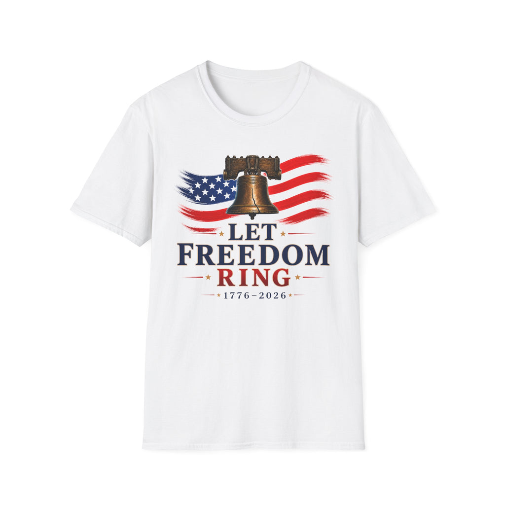 Let Freedom Ring T-Shirt — Liberty Bell & American Flag Patriotic Tee (1776–2024)