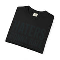 T-Shirt — "HATERS GONNA HATE / Might As Well Give ’Em a Reason" Bold Typography Tee