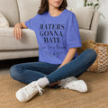 Haters Gonna Hate T-Shirt — Feminine Script Floral Graphic Tee