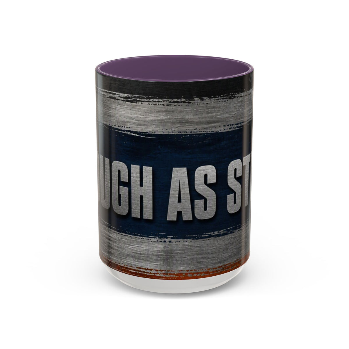 Tough as Steel Coffee Mug — Rustic Industrial Accent 11/15oz
