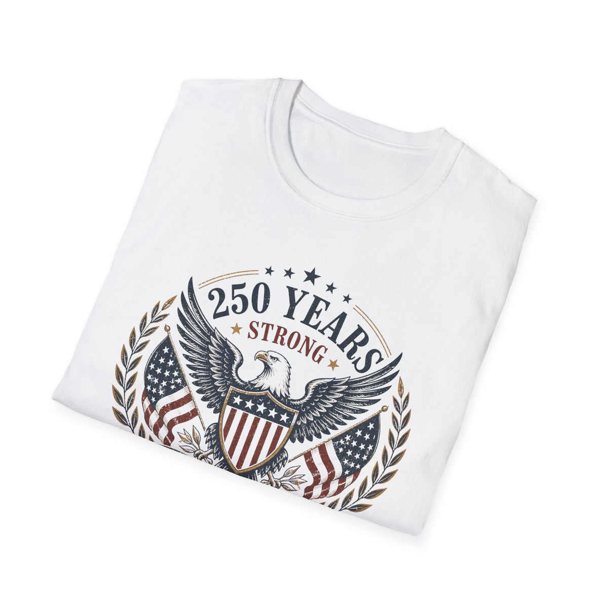 250 Years Strong Eagle T-Shirt — 1776–2026 Patriotic American Anniversary Tee