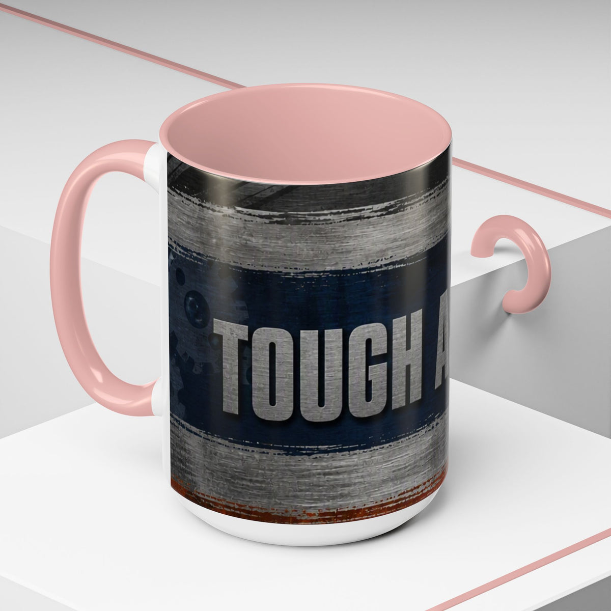 Tough as Steel Coffee Mug — Rustic Industrial Accent 11/15oz