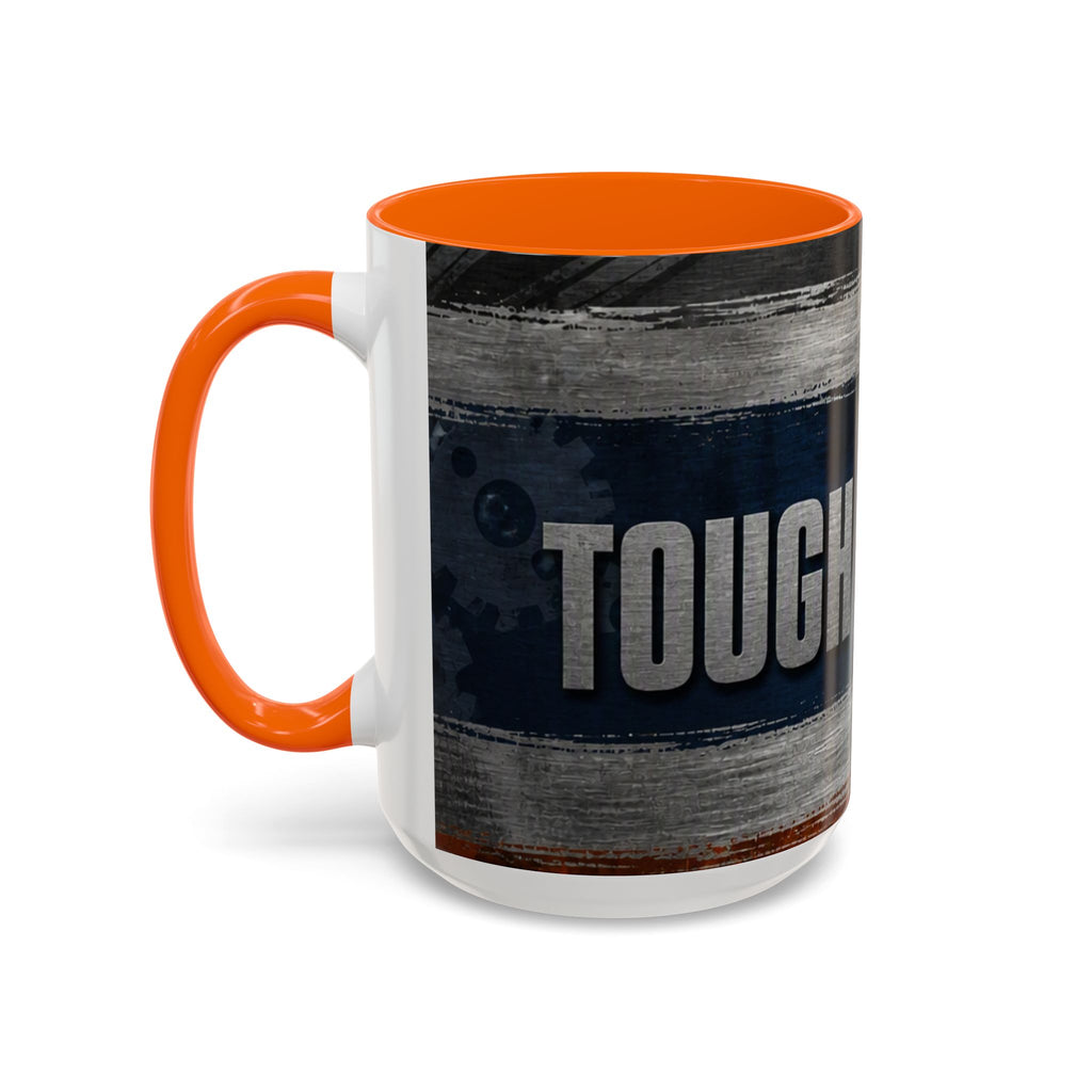 Tough as Steel Coffee Mug — Rustic Industrial Accent 11/15oz