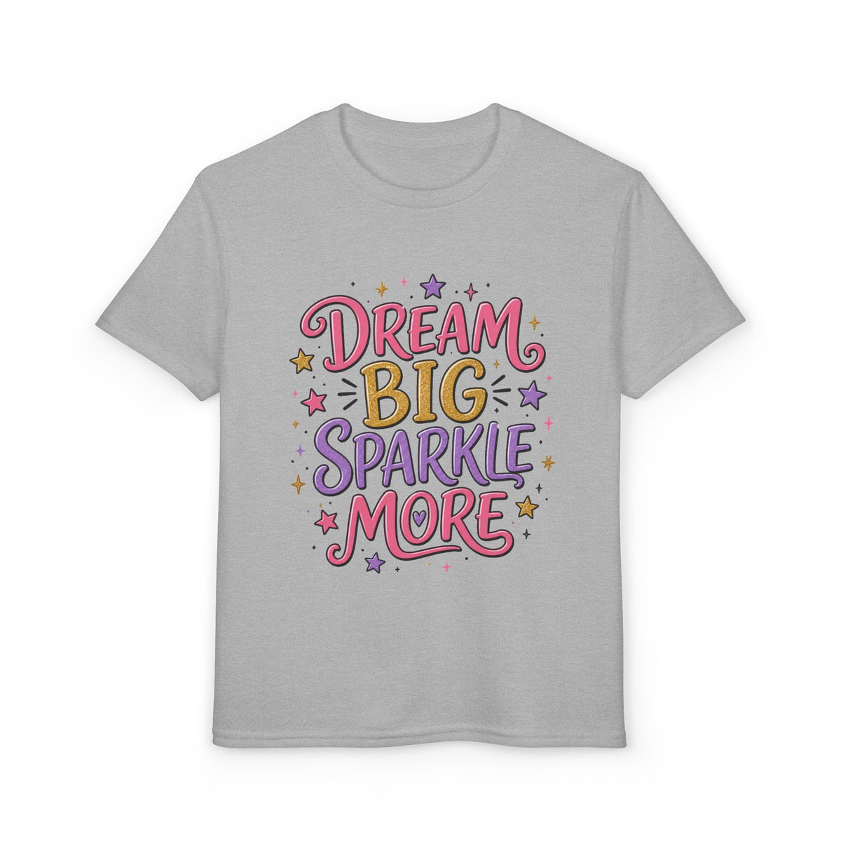 Dream Big Sparkle More Youth T‑Shirt — Inspirational Sparkle Graphic Tee for Girls