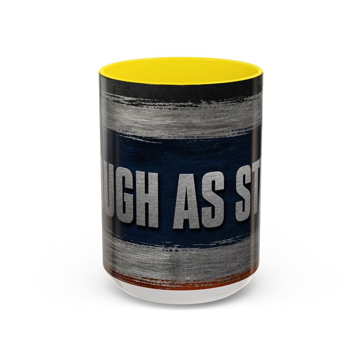 Tough as Steel Coffee Mug — Rustic Industrial Accent 11/15oz