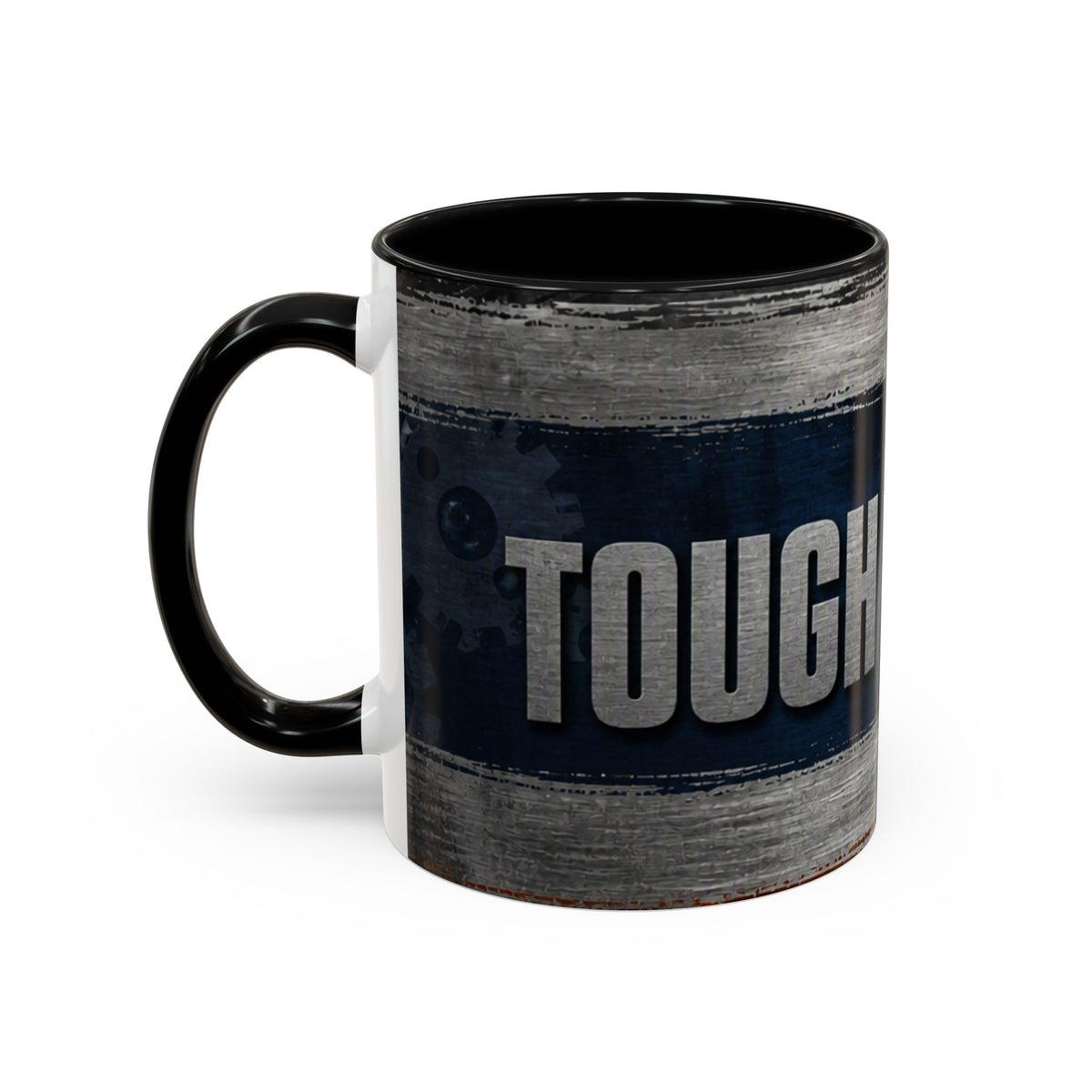 Tough as Steel Coffee Mug — Rustic Industrial Accent 11/15oz
