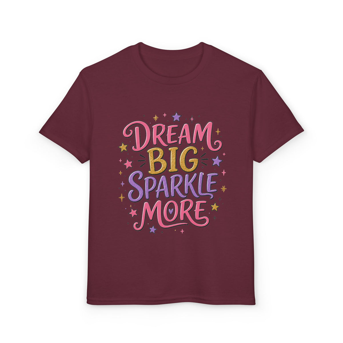Dream Big Sparkle More Youth T‑Shirt — Inspirational Sparkle Graphic Tee for Girls