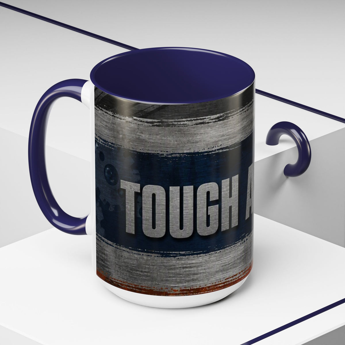 Tough as Steel Coffee Mug — Rustic Industrial Accent 11/15oz