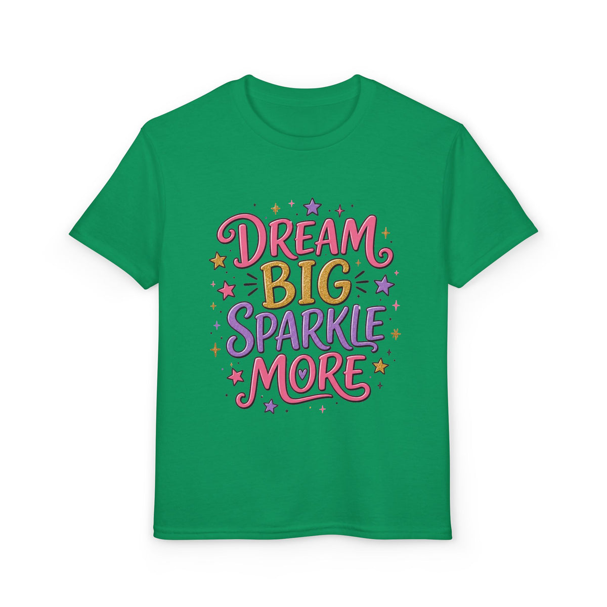 Dream Big Sparkle More Youth T‑Shirt — Inspirational Sparkle Graphic Tee for Girls