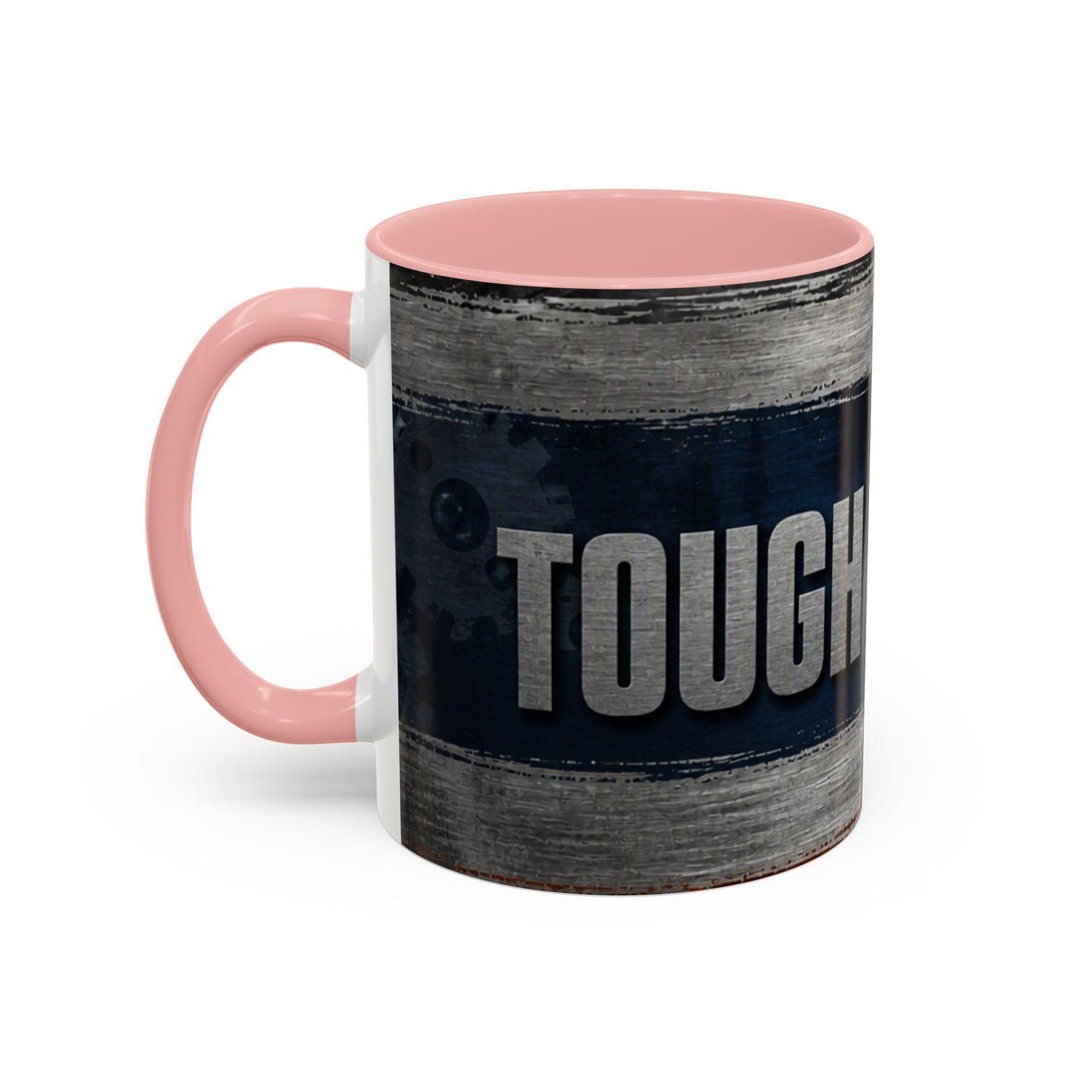Tough as Steel Coffee Mug — Rustic Industrial Accent 11/15oz