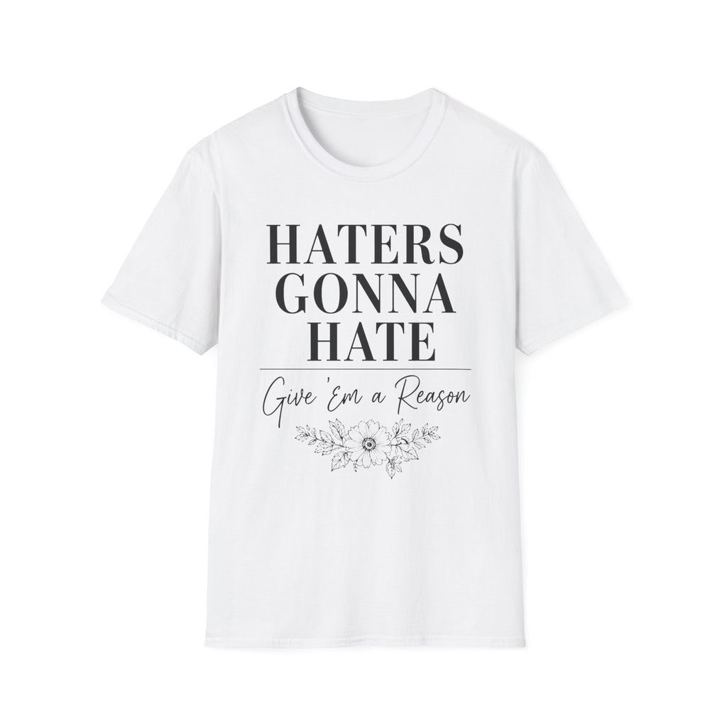 Haters Gonna Hate T-Shirt — Feminine Script Floral Graphic Tee