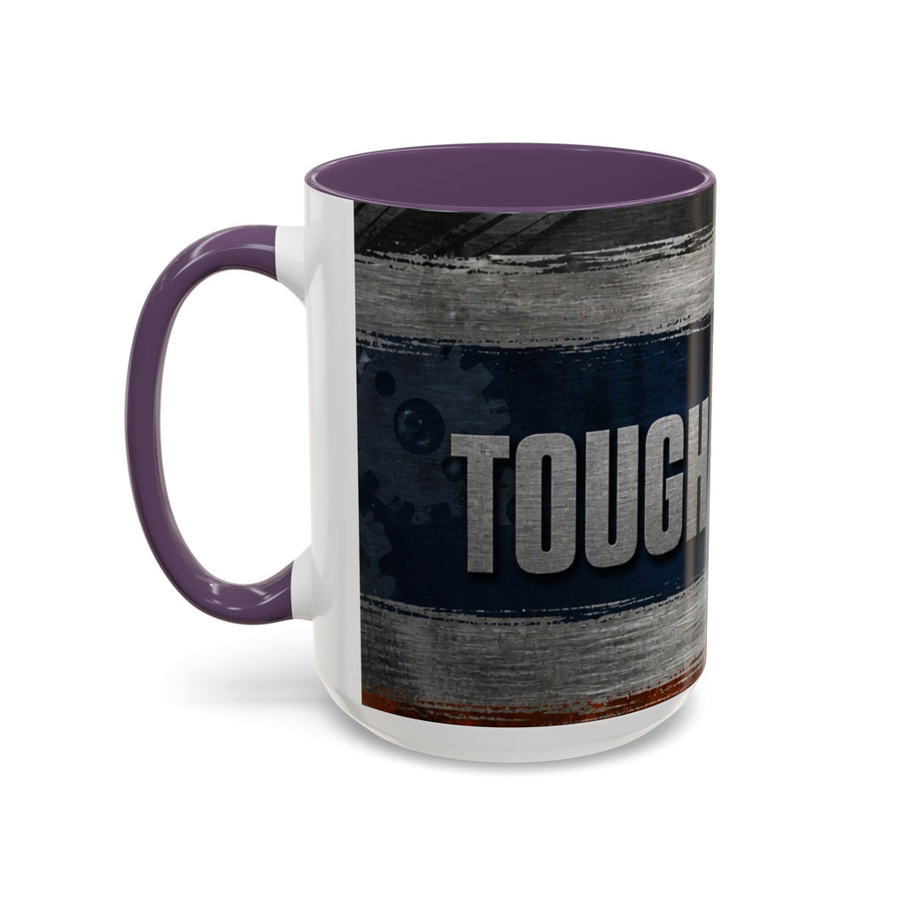 Tough as Steel Coffee Mug — Rustic Industrial Accent 11/15oz