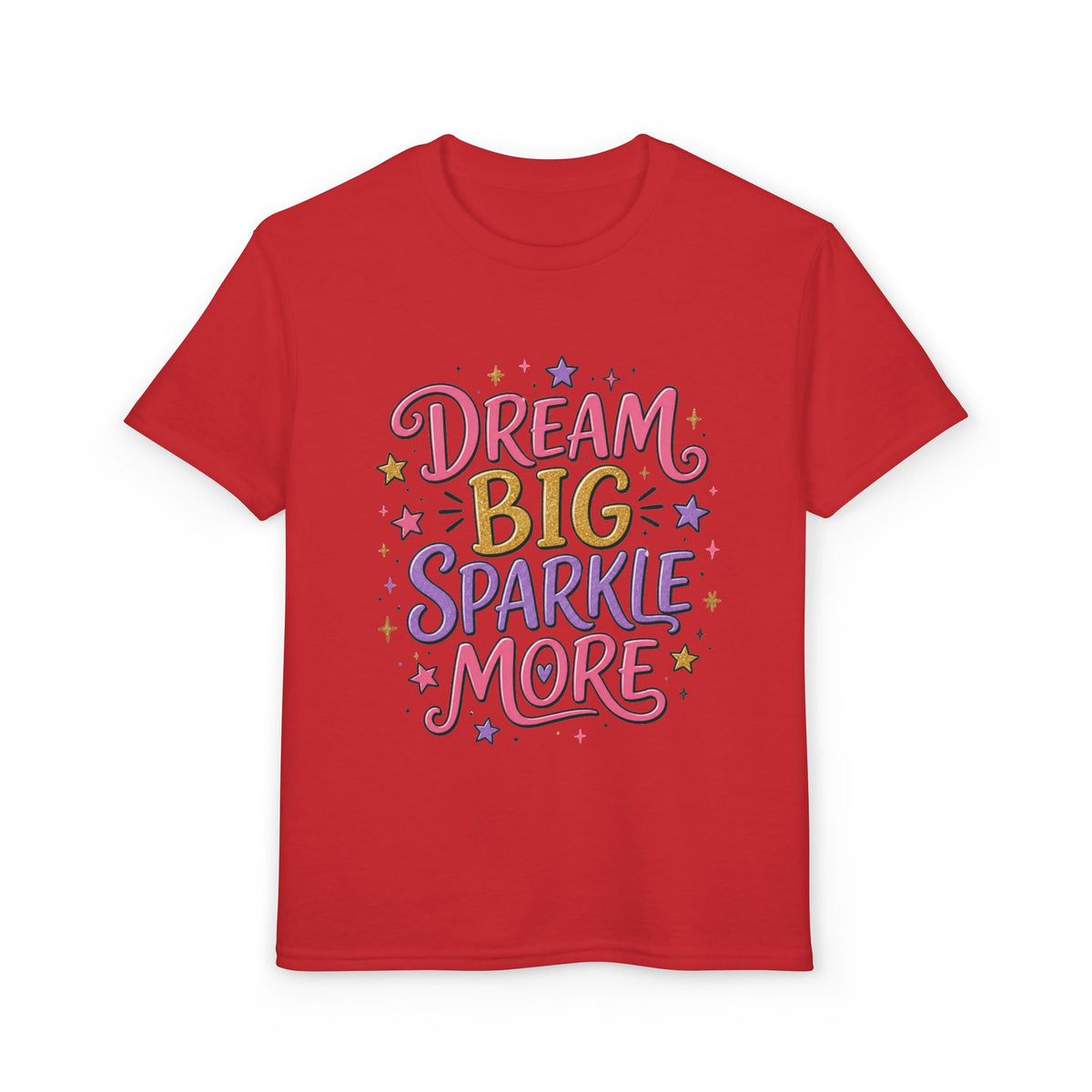 Dream Big Sparkle More Youth T‑Shirt — Inspirational Sparkle Graphic Tee for Girls