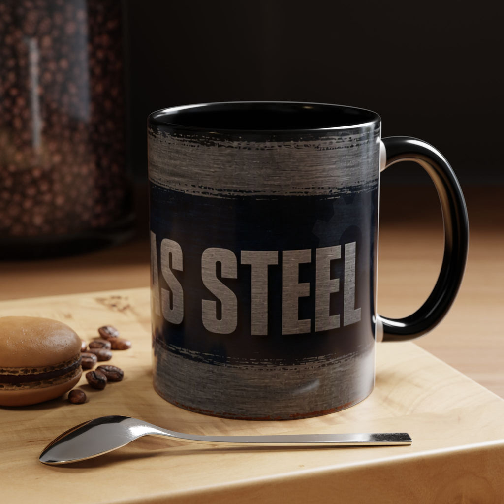 Tough as Steel Coffee Mug — Rustic Industrial Accent 11/15oz